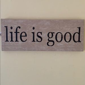 Life is good sign